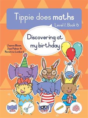 Cover of Tippie does maths (Level 1 Book 6): Discovering at my birthday