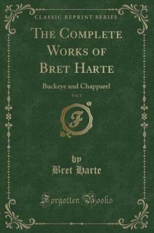 Cover of The Complete Works of Bret Harte, Vol. 9