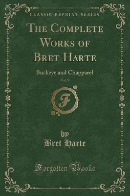 Book cover for The Complete Works of Bret Harte, Vol. 9