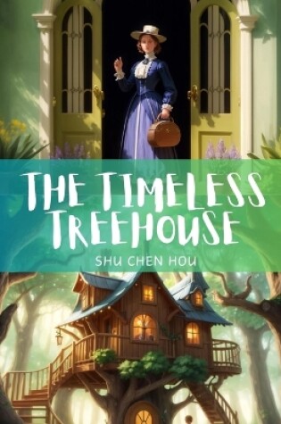 Cover of The Timeless Treehouse