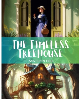 Book cover for The Timeless Treehouse