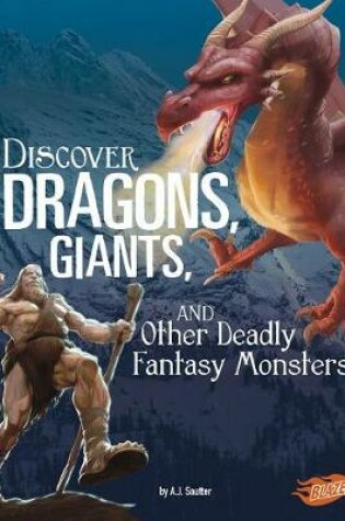 Cover of Discover Dragons, Giants, and Other Deadly Fantasy Monsters