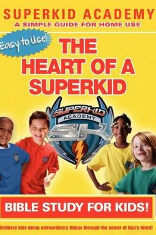 Cover of Ska Home Bible Study for Kids - The Heart of a Superkid