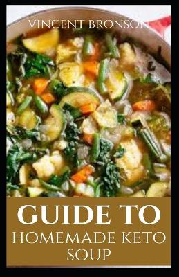 Book cover for Guide to Homemade Keto Soup