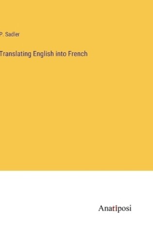 Cover of Translating English into French