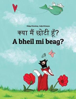 Book cover for Kya maim choti hum? A bheil mi beag?