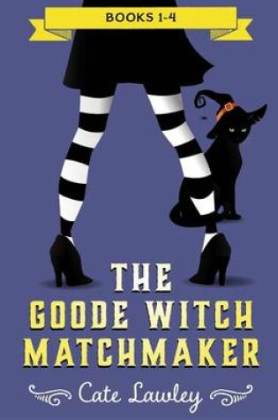 Cover of The Goode Witch Matchmaker Collection