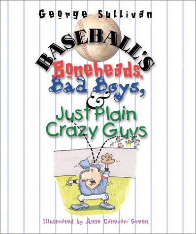 Book cover for Baseball's Boneheads, Bad Boys and Just Plain Crazy Guys