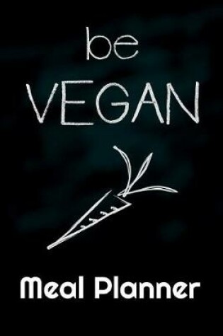 Cover of Be Vegan Meal Planner