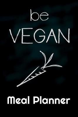 Book cover for Be Vegan Meal Planner