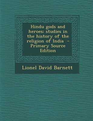 Book cover for Hindu Gods and Heroes; Studies in the History of the Religion of India