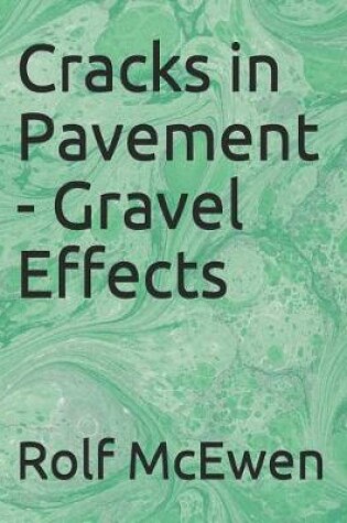 Cover of Cracks in Pavement - Gravel Effects