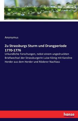 Book cover for Zu Strassburgs Sturm und Drangperiode 1770-1776