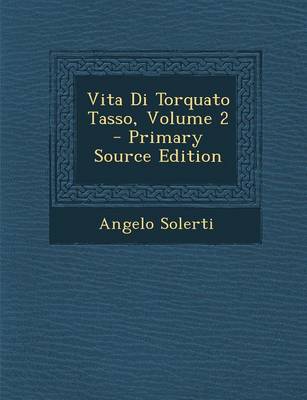 Book cover for Vita Di Torquato Tasso, Volume 2