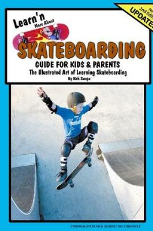 Cover of Learn'n More About Skateboarding Guide For Kids & Parents