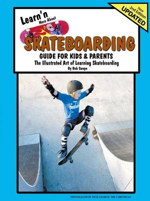 Book cover for Learn'n More About Skateboarding Guide For Kids & Parents