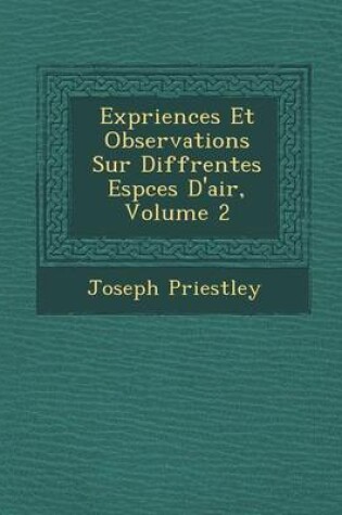 Cover of Exp Riences Et Observations Sur Diff Rentes ESP Ces D'Air, Volume 2