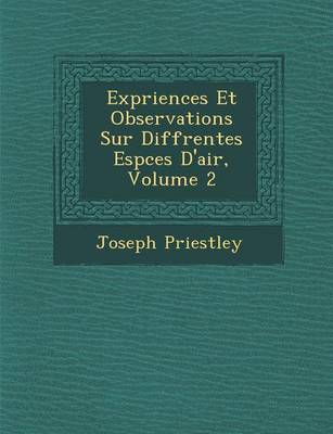 Book cover for Exp Riences Et Observations Sur Diff Rentes ESP Ces D'Air, Volume 2