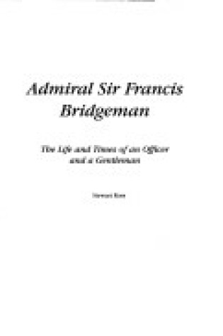 Cover of Admiral Sir Francis Bridgeman
