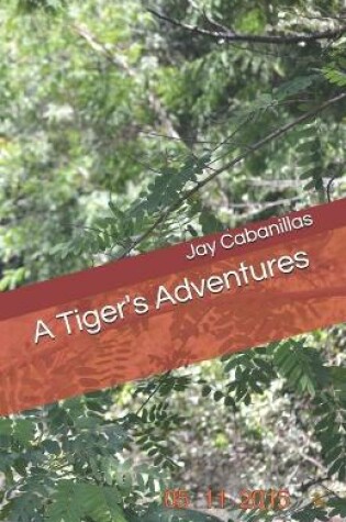 Cover of A Tiger's Adventures