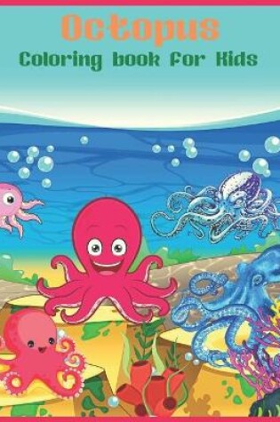 Cover of Octopus Coloring book for Kids