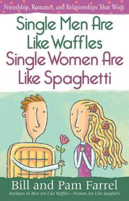 Book cover for Single Men Are Like Waffles—Single Women Are Like Spaghetti