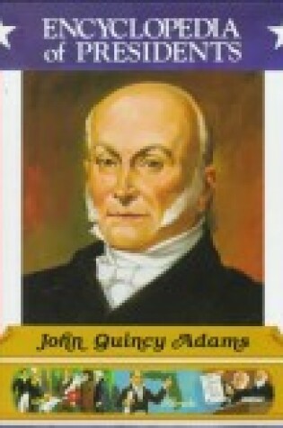 Cover of John Quincy Adams, Sixth President of the United States