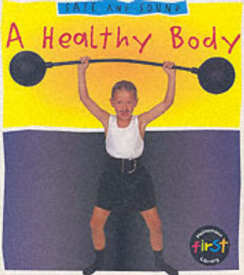 Cover of Safe and Sound: A Healthy Body Paperback