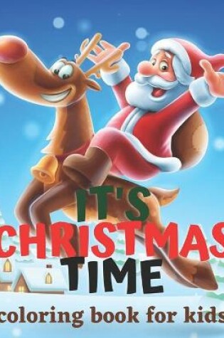 Cover of It's Christmas Time Coloring Book for Kids