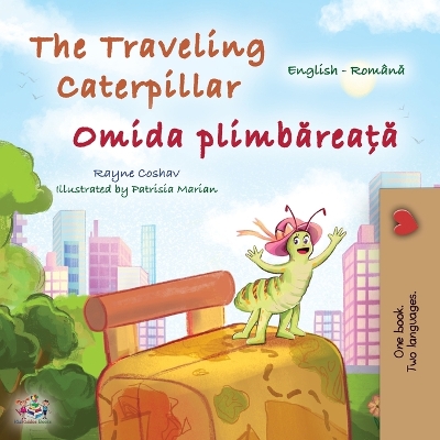 Book cover for The Traveling Caterpillar (English Romanian Bilingual Book for Kids)