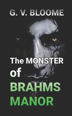 Book cover for The MONSTER of BRAHMS Manor