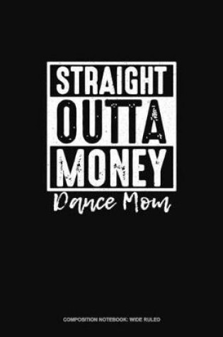 Cover of Straight Outta Money Dance Mom