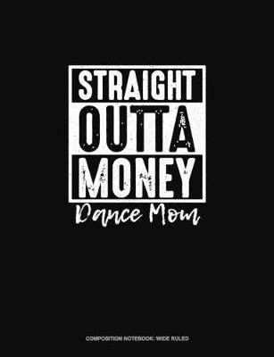 Cover of Straight Outta Money Dance Mom