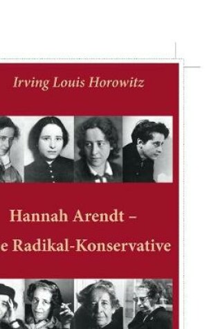 Cover of Hannah Arendt - Eine Radikal-Konservative
