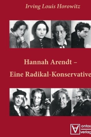 Cover of Hannah Arendt - Eine Radikal-Konservative