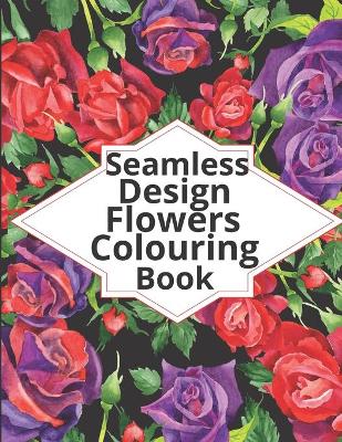 Book cover for Seamless design flowers colouring book