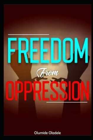 Cover of Freedom from Oppression