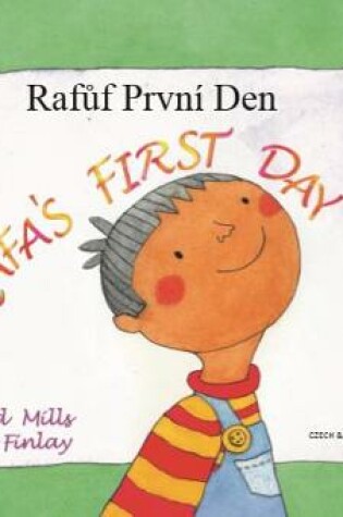 Cover of Rafa's First Day English/Czech