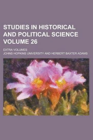 Cover of Studies in Historical and Political Science; Extra Volumes Volume 26