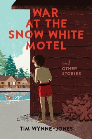 Cover of War at the Snow White Motel and Other Stories