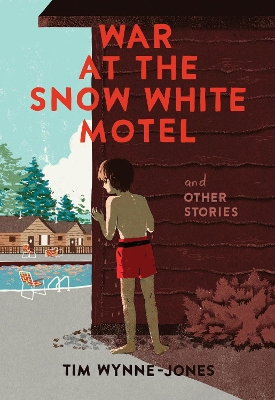 Book cover for War at the Snow White Motel and Other Stories