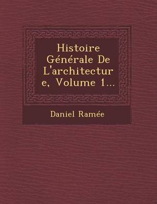 Book cover for Histoire Generale de L'Architecture, Volume 1...