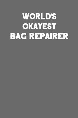 Book cover for World's Okayest Bag Repairer