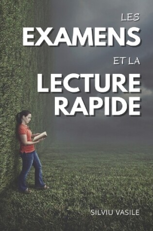 Cover of Les Examens Et La Lecture Rapide