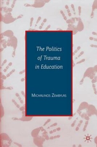 Cover of The Politics of Trauma in Education