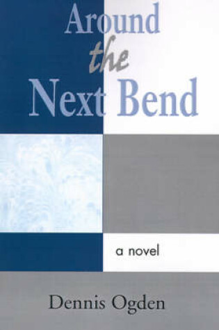 Cover of Around the Next Bend