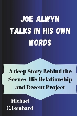 Cover of Joe Alwyn Talks in His own Words