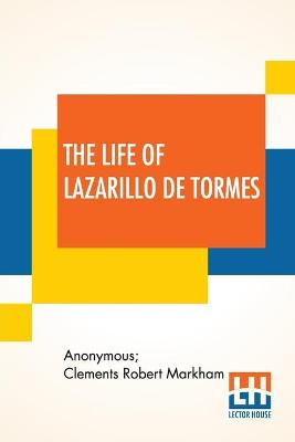 Book cover for The Life Of Lazarillo De Tormes