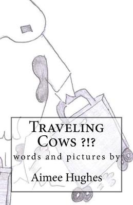 Book cover for Traveling Cows ?!?