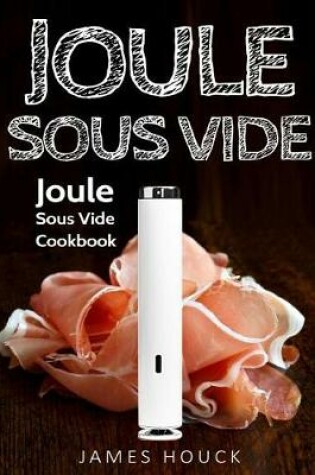 Cover of Joule Sous Vide